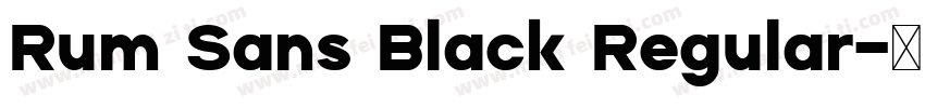 Rum Sans Black Regular字体转换